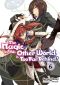 [The Magic in this Other World is Too Far Behind! 06] • The Magic in This Other World Is Too Far Behind! Volume 6